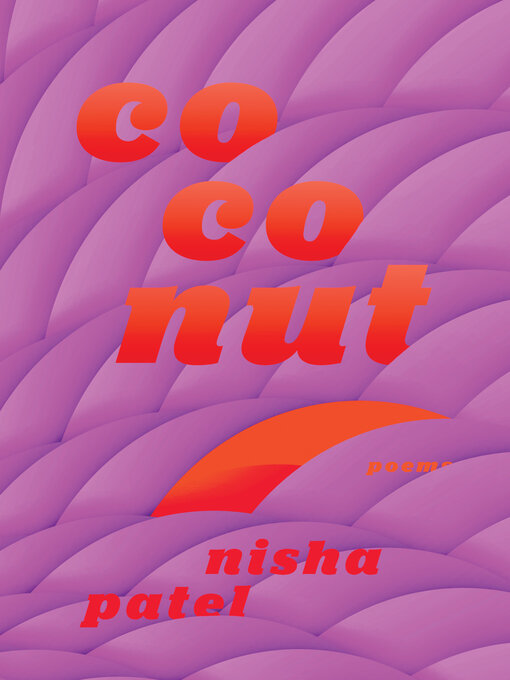 Title details for Coconut by Nisha Patel - Available